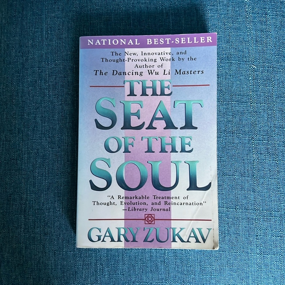 The Seat Of The Soul by Gary Zukav